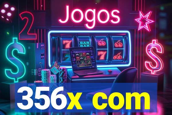 356x com